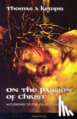 A' Kempis, Thomas - ON THE PASSION OF CHRIST ACCOR