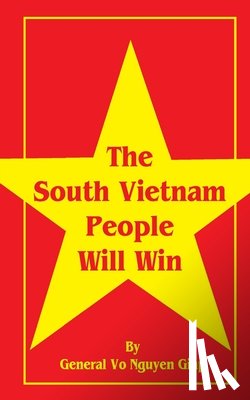 Giap, Vo Nguyen - The South Vietnam People Will Win