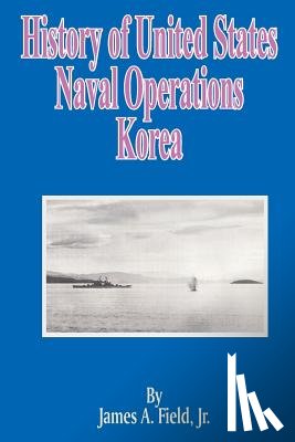 Field, James A - History of United States Naval Operations