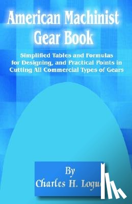 Logue, Charles H - American Machinist Gear Book