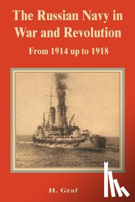 Graf, H - The Russian Navy in War and Revolution from 1914 up to 1918