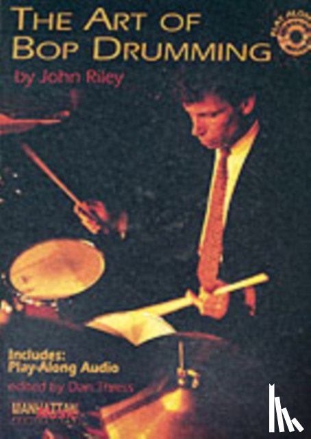 John Riley, Dan Thress - The Art of Bop Drumming