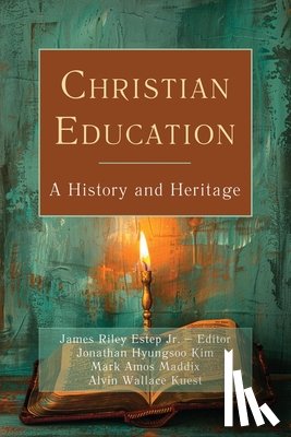 Estep, James Riley, Kim, Jonathan Hyungsoo, Kuest, Alvin Wallace - Christian Education