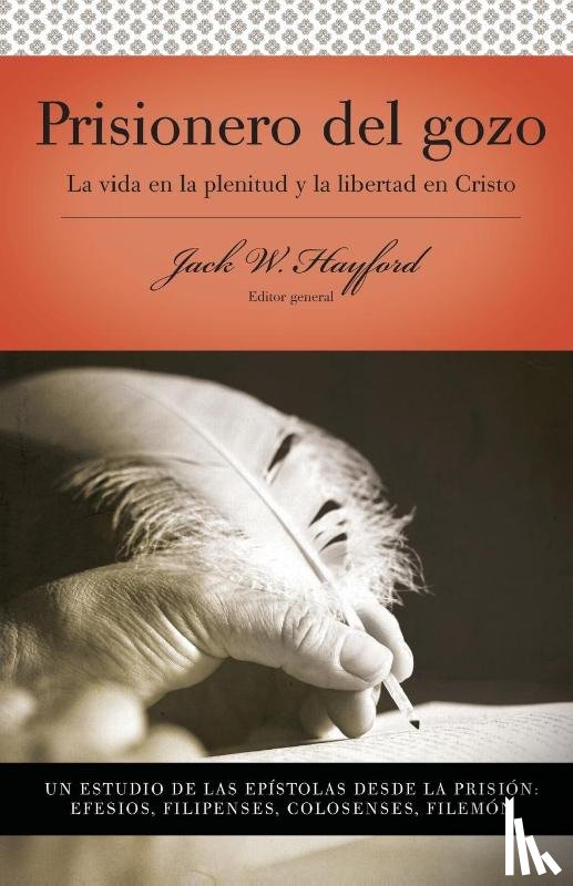 Hayford, Jack W. - Serie Vida en Plenitud: Prisionero del gozo
