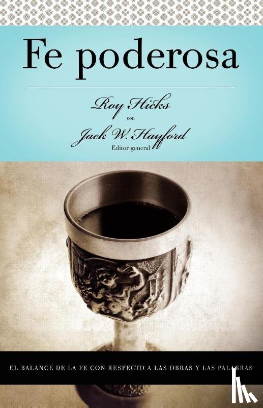 Hicks, Roy - Serie Vida en Plenitud: Fe poderosa