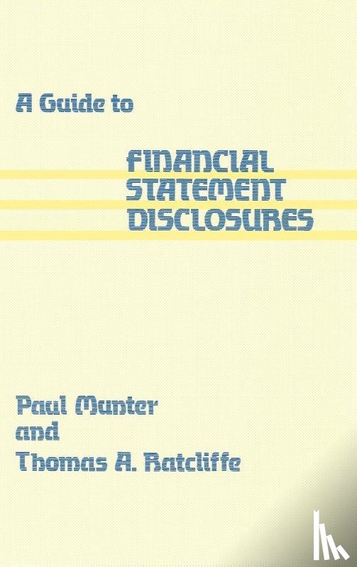 Munter, Paul, Ratcliffe, Thomas - A Guide to Financial Statement Disclosures
