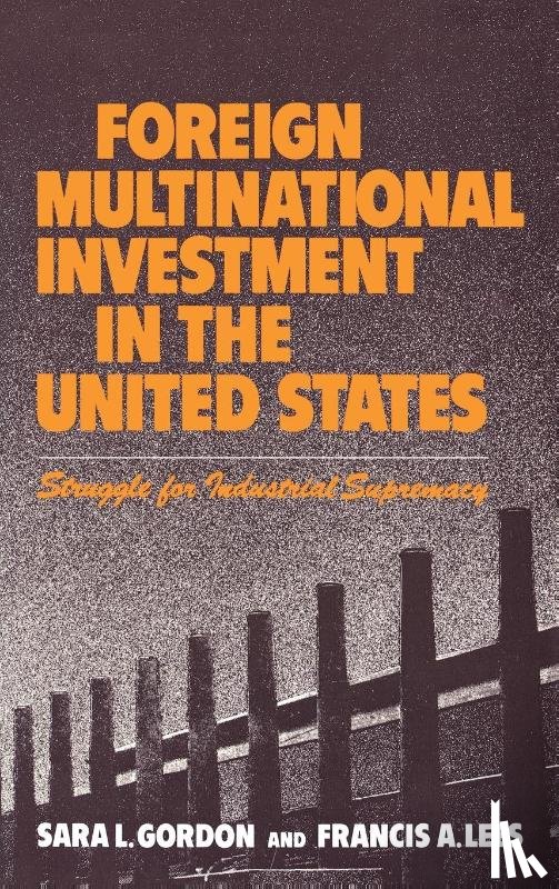 Gordon, Sara, Lees, Francis - Foreign Multinational Investment in the United States