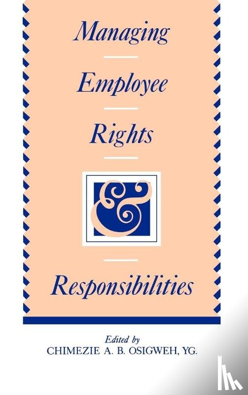 Osigweh, Chimezie - Managing Employee Rights and Responsibilities