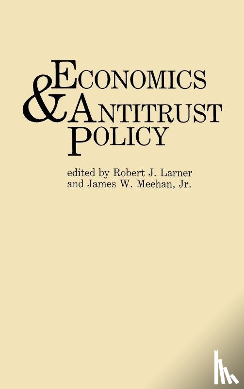 Larner, Robert, Meehan, James - Economics and Antitrust Policy