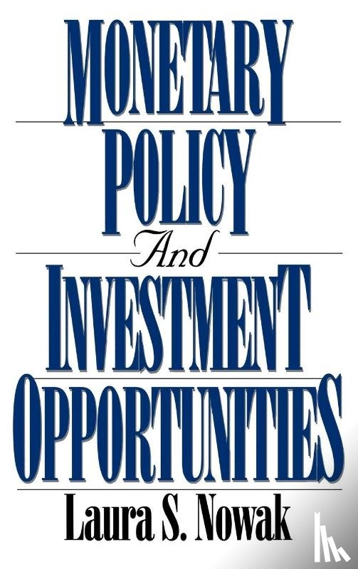 Nowak, Laura - Monetary Policy and Investment Opportunities
