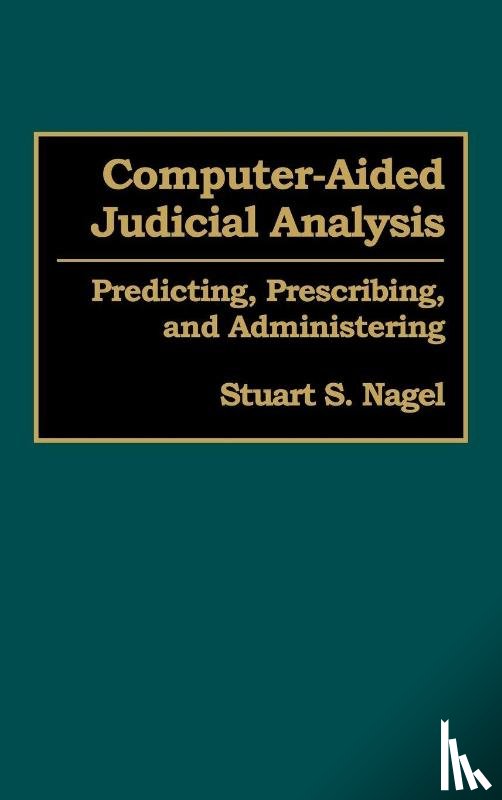 Nagel, Stuart S. - Computer-Aided Judicial Analysis