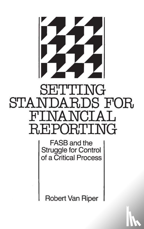 Van Riper, Robert - Setting Standards for Financial Reporting