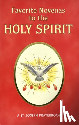 Lovasik, Lawrence G. - Favorite Novenas to the Holy Spirit: Arranged for Private Prayer