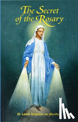 Grignion de Montfort, St Louis - The Secret of the Rosary