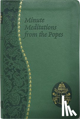 Winkler, Jude - Minute Meditations from the Popes: Minute Meditations for Every Day Taken from the Words of Popes from the Twentieth Century