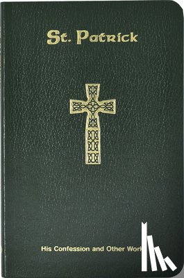 O'Donoghue, Neil Xavier - St. Patrick: His Confession and Other Works