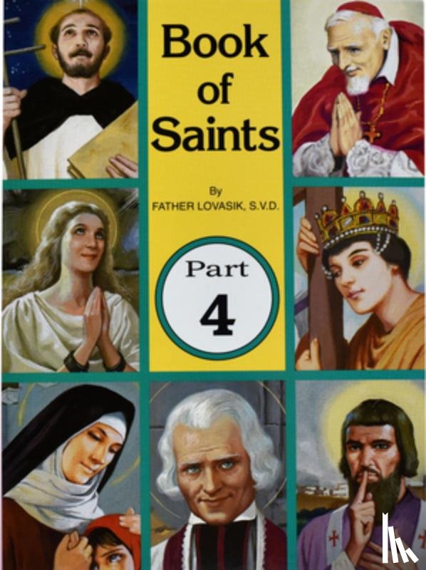 Lovasik, Lawrence G. - Book of Saints (Part 4): Super-Heroes of God Volume 4