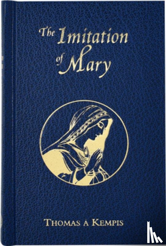 Kempis, Thomas A. - Imitation of Mary