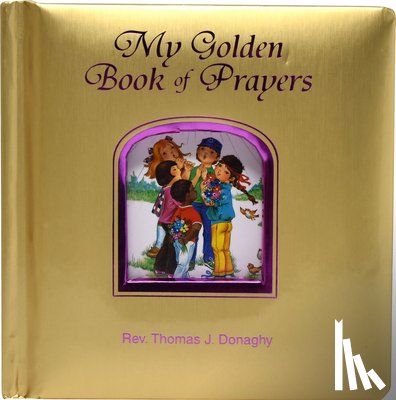 Donaghy, Thomas J. - My Golden Book of Prayers