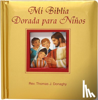 Donaghy, Thomas J. - Mi Biblia Dorada Para Ninos
