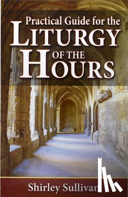 Darcus Sullivan, Shirley - Practical Guide to the Liturgy of the Hours