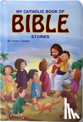 Donaghy, Thomas J. - My Catholic Book of Bible Stories