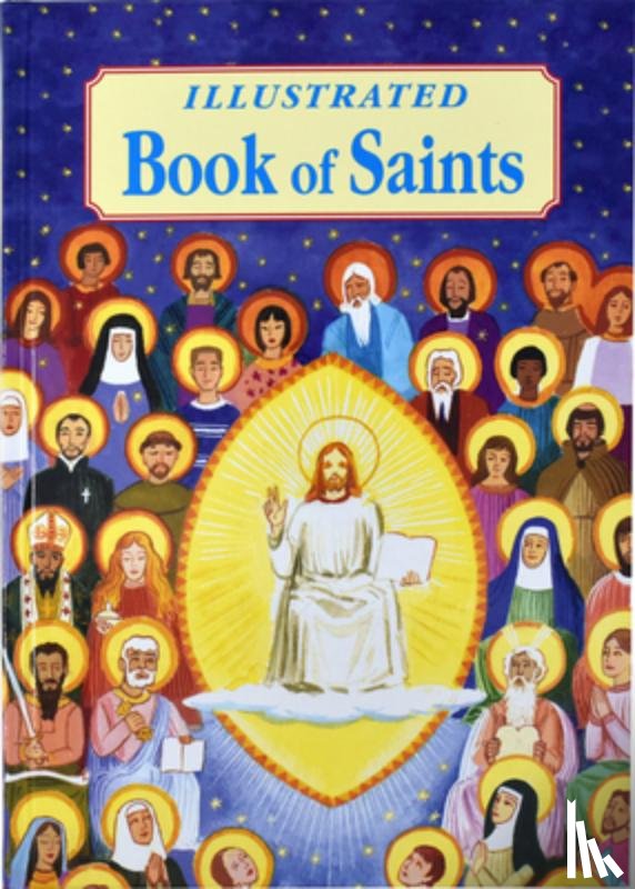 Donaghy, Thomas J. - Illustrated Book of Saints: Inspiring Lives in Word and Picture