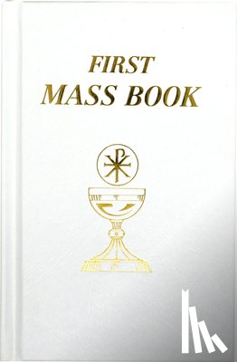 Catholic Book Publishing & Icel - First Mass Book: An Easy Way of Participating at Mass for Boys and Girls