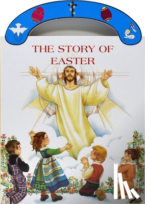 Brundage, George - The Story of Easter: St. Joseph Carry-Me-Along Board Book