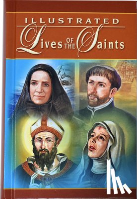 Hoever, H. - Illustrated Lives of the Saints: For Every Day of the Year