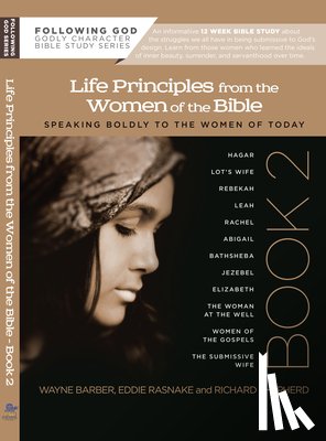Barber, Wayne - Learning Life Principles from the Women of the Bible: Book Two