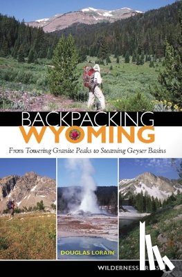 Lorain, Douglas - Backpacking Wyoming