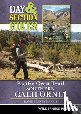 Money Harris, David - Day & Section Hikes Pacific Crest Trail: Southern California