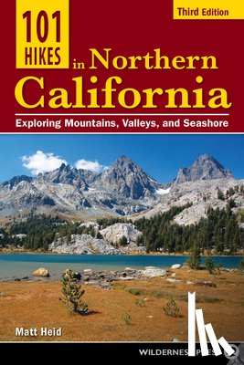 Heid, Matt - 101 Hikes in Northern California