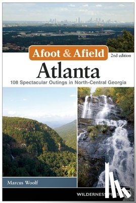 Woolf, Marcus - Afoot & Afield: Atlanta