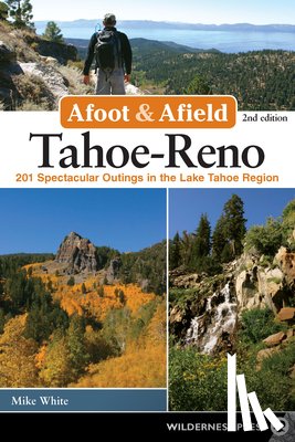 White, Mike - Afoot & Afield: Tahoe-Reno