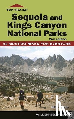 White, Mike - Top Trails: Sequoia and Kings Canyon National Parks