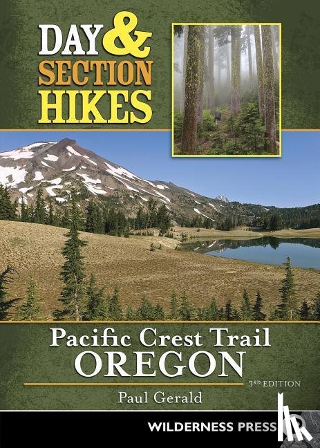 Gerald, Paul - Day & Section Hikes Pacific Crest Trail: Oregon