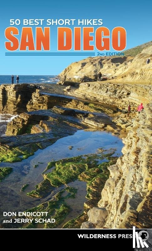Endicott, Don, Schad, Jerry - 50 Best Short Hikes: San Diego
