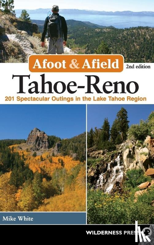 White, Mike - Afoot & Afield: Tahoe-Reno