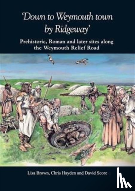 Brown, Lisa, Hayden, Chris, Score, David - Down to Weymouth town by Ridgeway