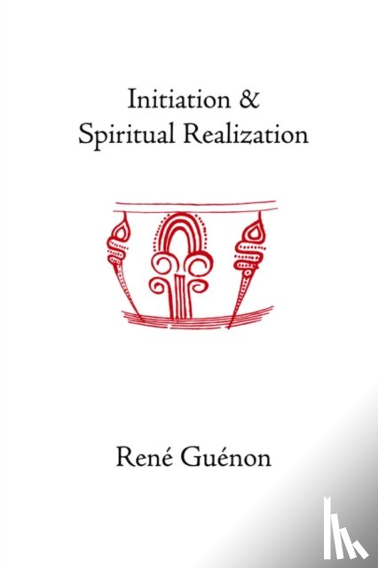 Guenon, Rene - Initiation and Spiritual Realization