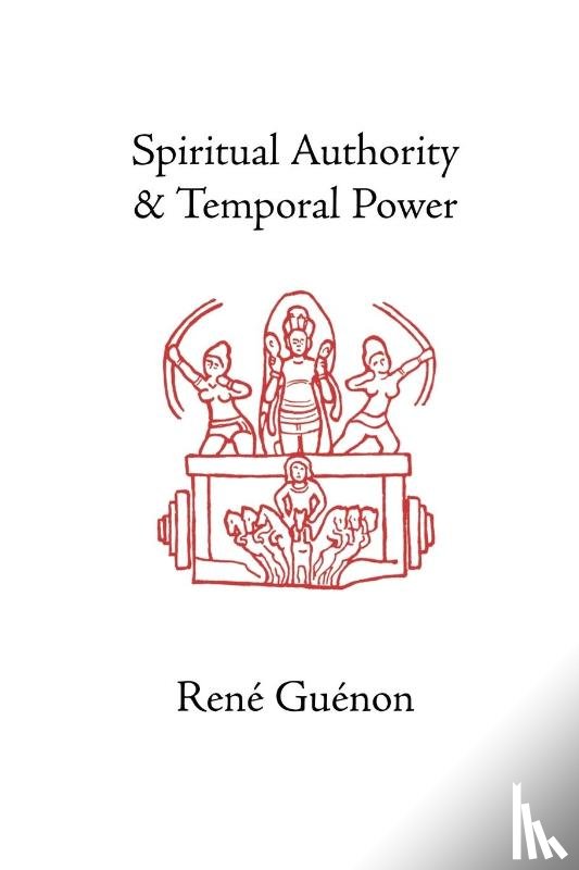 Guenon, Rene - Spiritual Authority and Temporal Power