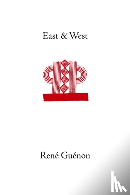 Guenon, Rene - East and West