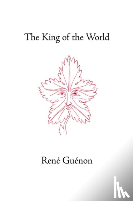 Guenon, Rene - The King of the World