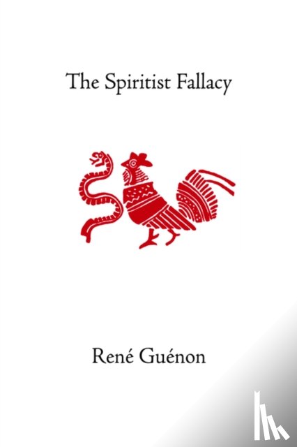 Guenon, Rene - The Spiritist Fallacy