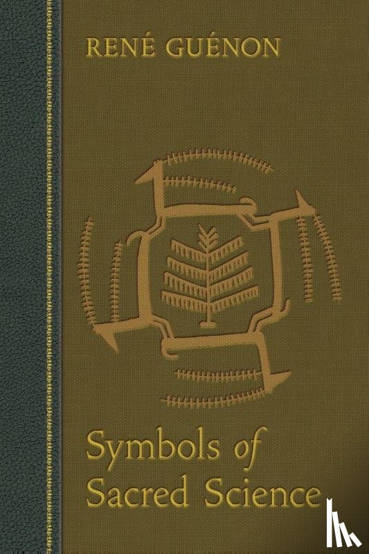 Gu enon, Ren e - Symbols of Sacred Science