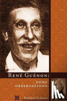 Schuon, Frithjof - Rene Guenon