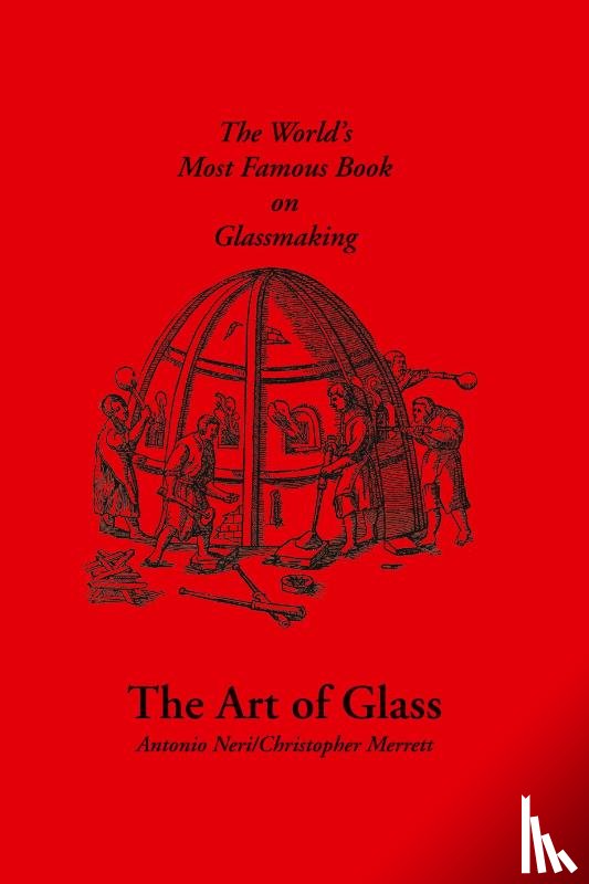 Neri, Antonio, Merrett, Christopher - The Art of Glass