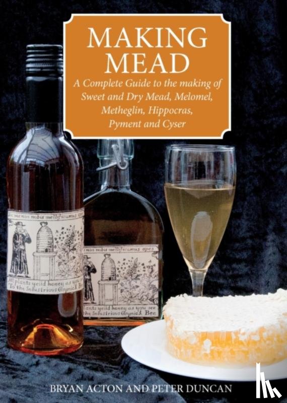 Acton, Bryan, Duncan, Peter - Making Mead